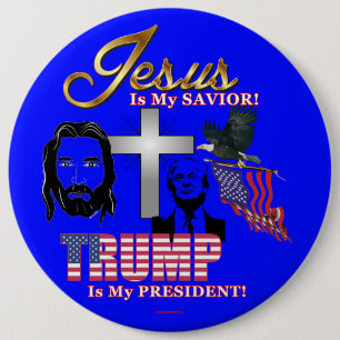BADGE ROND 15,2 CM JESUS IS MY SAVIOR TRUMP IS MY PRESIDENT!