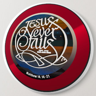 Badge Rond 15,2 Cm JÉSUS Jamais ne tombe en rond