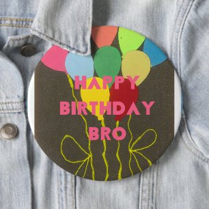 Badge Rond 15,2 Cm Joyeux anniversaire Bro