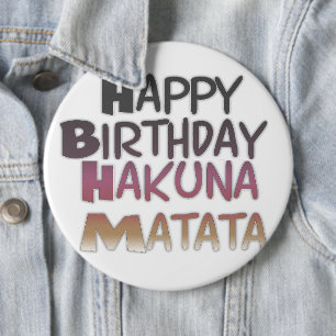 Badge Rond 15,2 Cm Joyeux anniversaire de Hakuna Matata Design