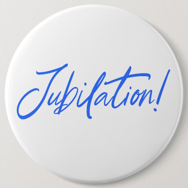 Badge Rond 15,2 Cm JUBILATION ! DESIGN DE CÉLÉBRATION par Jeff Willis (Devant)