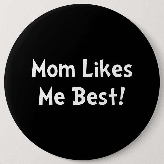 Badge Rond 15,2 Cm La maman m'aime meilleur (Devant)