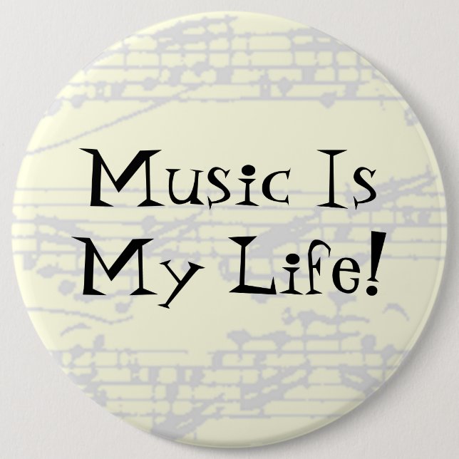 Badge Rond 15,2 Cm La musique est ma vie (Devant)