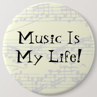Badge Rond 15,2 Cm La musique est ma vie