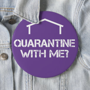 Badge Rond 15,2 Cm La quarantaine avec moi ?