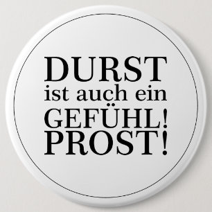 Badge Rond 15,2 Cm La soif est aussi un sentiment ! Santé! Black