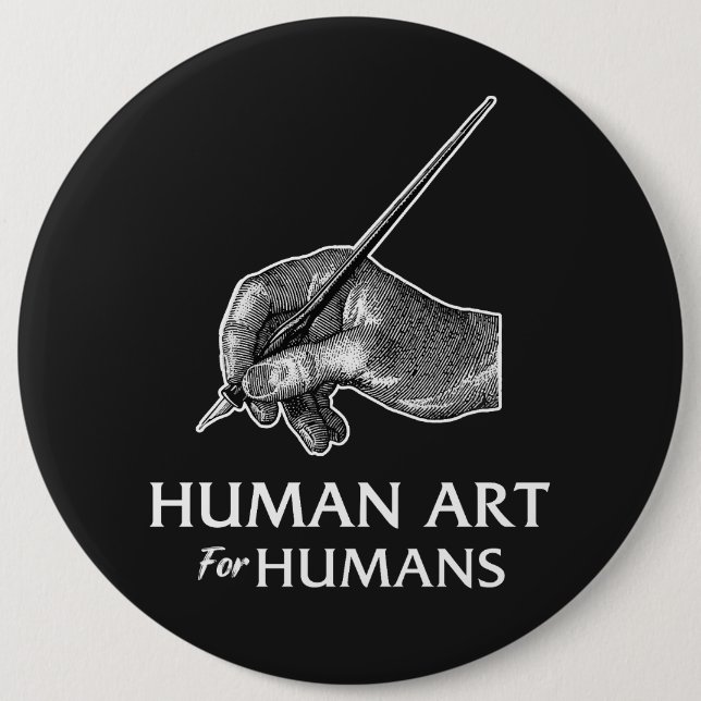 Badge Rond 15,2 Cm L'art humain pour les humains (Devant)