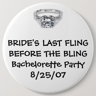 BADGE ROND 15,2 CM LE DERNIER FLING DE LA JEUNE MARIÉE AVANT POUR LE