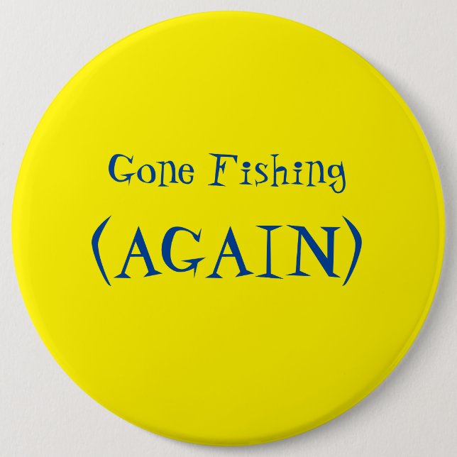 Badge Rond 15,2 Cm Le meilleur conseil de pêche que j'ai jamais reçu  (Devant)