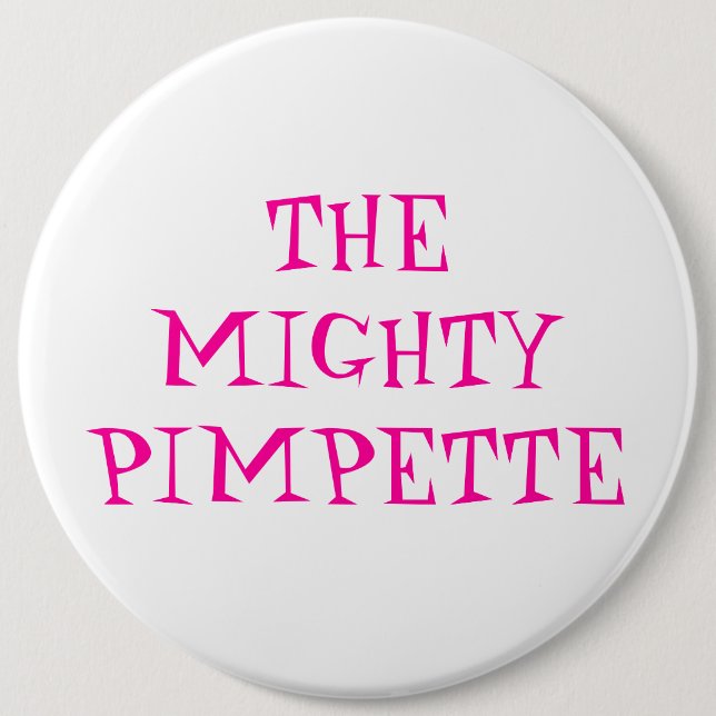 BADGE ROND 15,2 CM LE MIGHTYPIMPETTE (Devant)