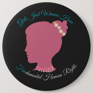 Badge Rond 15,2 Cm Les filles veulent juste avoir des droits humains 