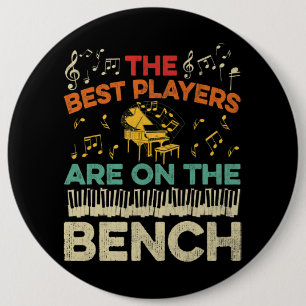 Badge Rond 15,2 Cm Les Meilleurs Joueurs Sont Sur Le Banch Retro Pian