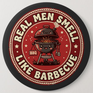 Badge Rond 15,2 Cm Les vrais hommes sentent la barbecue Grillades r