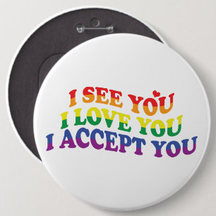 Badge Rond 15,2 Cm LGBT Je Vous Aime, Je Vous Accepte