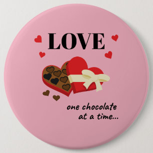 Badge Rond 15,2 Cm Love One Chocolate at a Time Drôle Citation