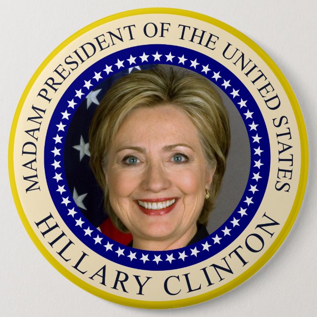 Badge Rond 15,2 Cm Madame président des Etats-Unis Hillary Clinton (Devant)