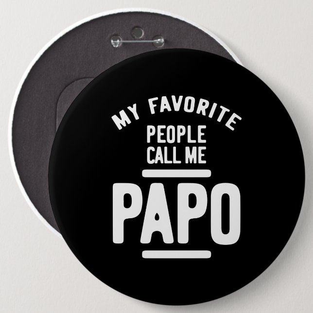 Badge Rond 15,2 Cm Mes Gens Préférés M'Appelent Papo | Cadeau Père (Devant & derrière)
