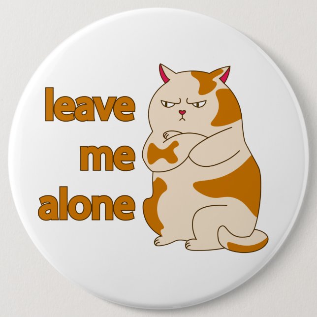 Badge Rond 15,2 Cm Moody Grosse cat me laisse tranquille (Devant)