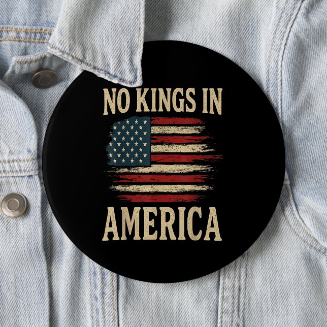Badge Rond 15,2 Cm No Kings in America  (En situation)