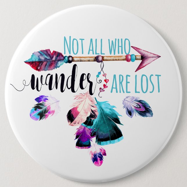 Badge Rond 15,2 Cm Not All Who Wander Are Lost Bohemian (Devant)