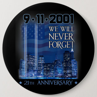 Badge Rond 15,2 Cm N'oubliez jamais le patriote du 21e anniversaire d