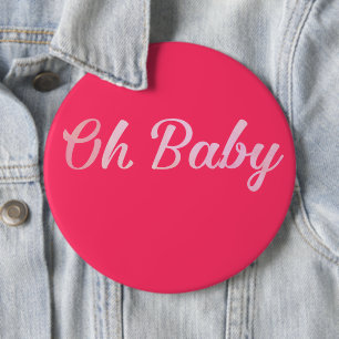 Badge Rond 15,2 Cm Oh Baby Personnalisez cette fille rose
