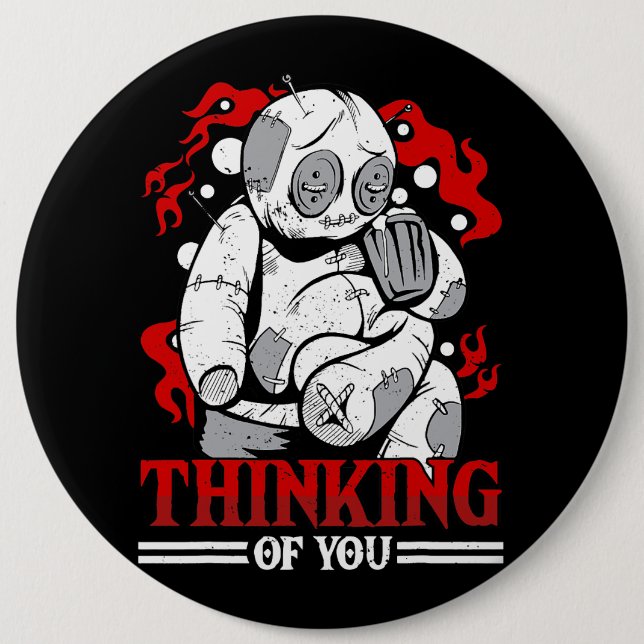 Badge Rond 15,2 Cm Penser À Vous Poupées Voodoo Mignonne Et Déplaisan (Devant)