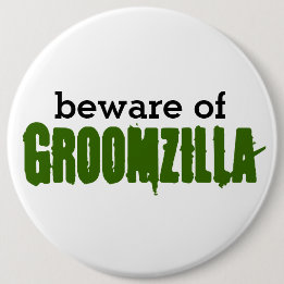 Badge Rond 15,2 Cm Prenez garde de la goupille de Groomzilla