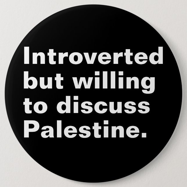 Badge Rond 15,2 Cm Présenté mais disposé à discuter de la Palestine (Devant)
