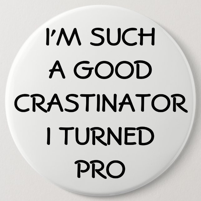 Badge Rond 15,2 Cm Profesional Procrastinator ? (Devant)