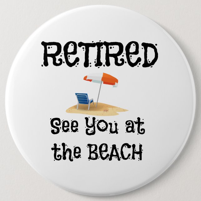 Badge Rond 15,2 Cm Retraité—Voir à la plage (Devant)