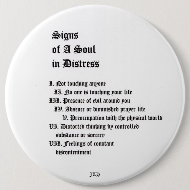 Badge Rond 15,2 Cm Signes d'une âme en détresse (Devant)