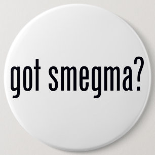 Badge Rond 15,2 Cm Smegma obtenu ? Bouton de Pinback