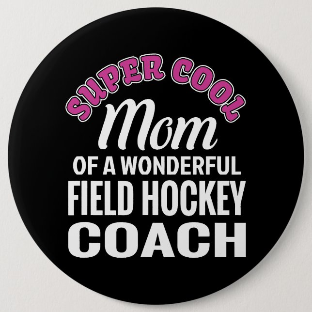 Badge Rond 15,2 Cm Super Cool Maman de l'entraîneur de hockey de terr (Devant)