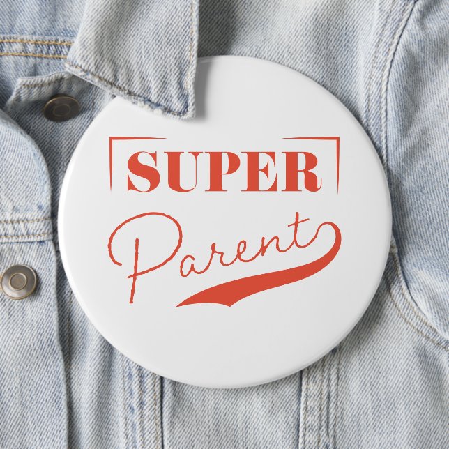 Badge Rond 15,2 Cm Super parent (En situation)