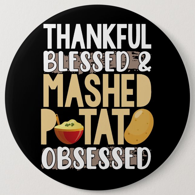 Badge Rond 15,2 Cm Thankful Blessed Mashed Potato Obsessed (Devant)