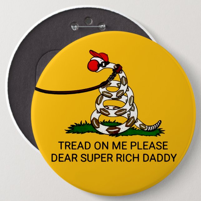 Badge Rond 15,2 Cm 'Tread On Me Please Cher Super Rich Daddy' (Devant & derrière)