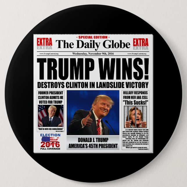 Badge Rond 15,2 Cm Trump gagne ! Funny Anti Clinton, journal satire (Devant)