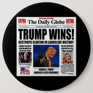 Badge Rond 15,2 Cm Trump gagne ! Funny Anti Clinton, journal satire