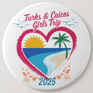Badge Rond 15,2 Cm Turks and Caicos Girls Trip Tropical Paradise