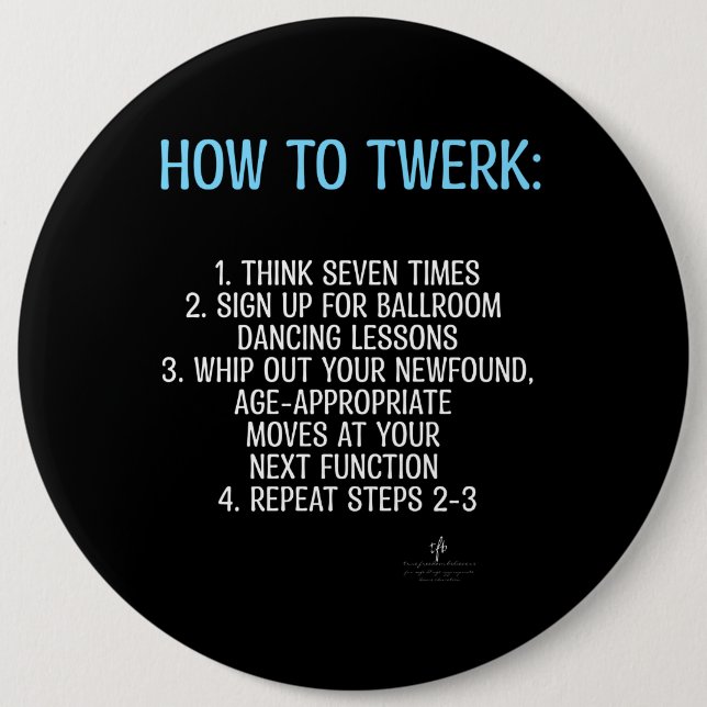 Badge Rond 15,2 Cm Tutoriel de Twerking - PAS! (Devant)