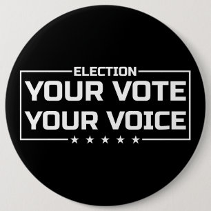 Badge Rond 15,2 Cm Votre vote Votre police blanche de voix