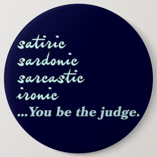 Badge Rond 15,2 Cm Vous soyez le juge (Devant)