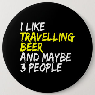 Badge Rond 15,2 Cm Voyage de vacances J'aime la bière Voyager Boisson