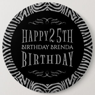 Badge Rond 15,2 Cm Zebra Stripes & Happy 25th Birthday Texte Modèle