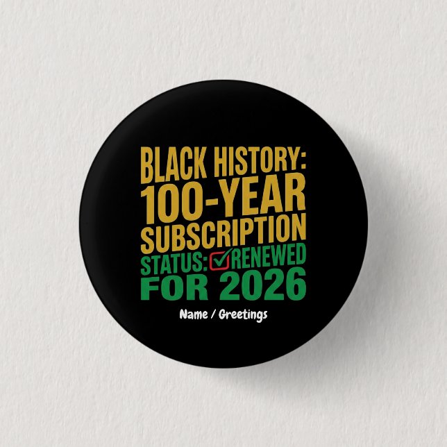 Badge Rond 2,50 Cm 100-Year Black History Subscription Status Renewed (Devant)