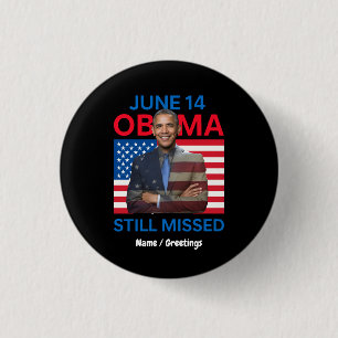 Badge Rond 2,50 Cm 14 Juin Obama A Encore Manqué Appréciation Cadeau