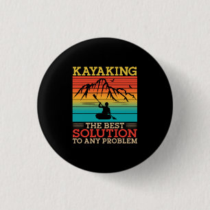Badge Rond 2,50 Cm 16.Kayaking Kayaking La Meilleure Solution À N'Imp
