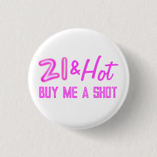Badge Rond 2,50 Cm 21 et Hot Acheter A Drink Neon