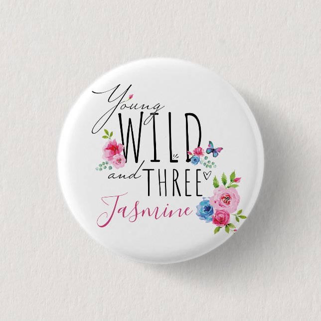 Badge Rond 2,50 Cm 3ème anniversaire de Jolie Fille "Jeune, Sauvage & (Devant)